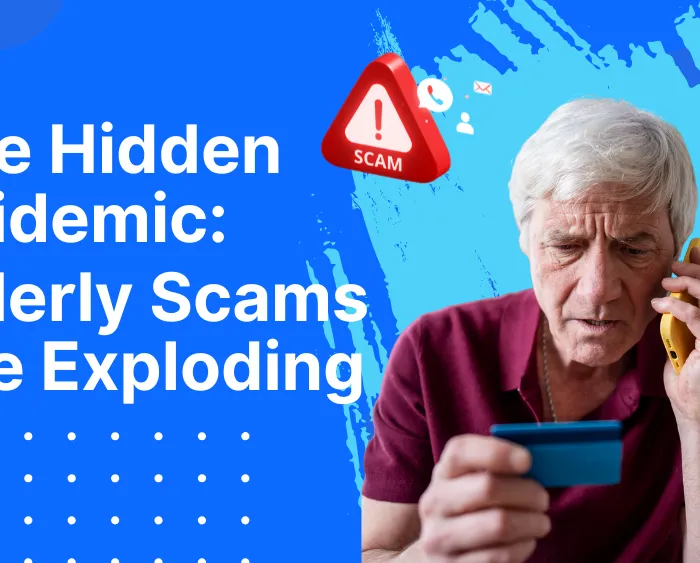 The Hidden Epidemic: Elderly Scams Are Exploding