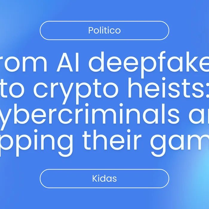 From AI deepfakes to crypto heists: Cybercriminals are upping their game